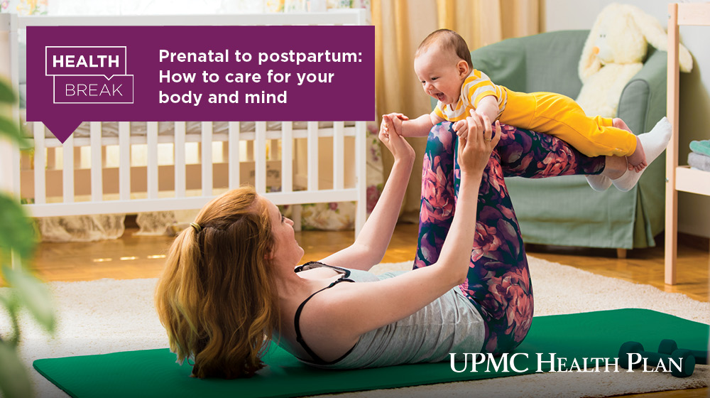 Health Break: Prenatal to postpartum: How to care for your body